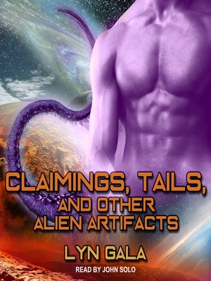Claimings, Tails, and Other Alien Artifacts - Audiobook